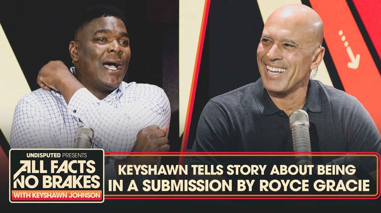 Keyshawn tells story about being in a Royce Gracie submission: "I was done!” | All Facts No Brakes
