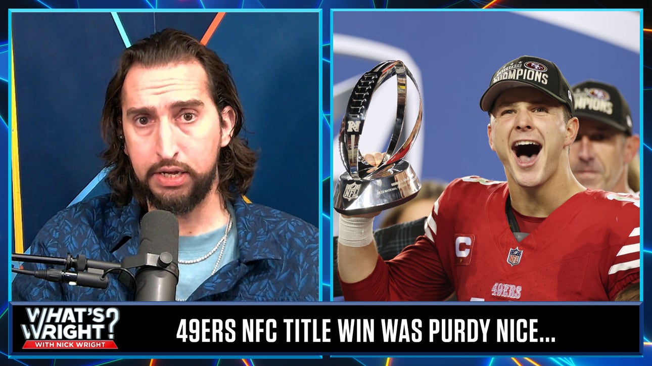 Nick FINALLY gives Brock Purdy credit for his 'composure' in NFC Title win vs Lions | What's Wright?
