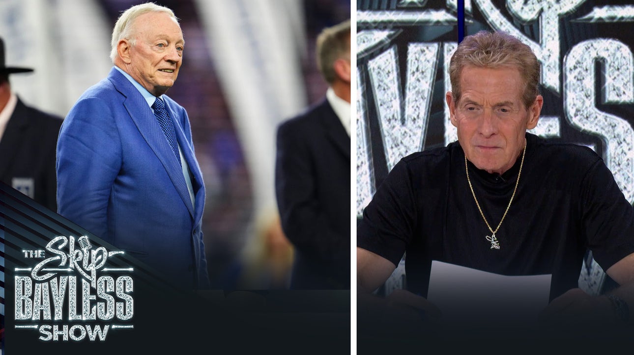 Skip says the Cowboys need a new owner and General Manager | The Skip Bayless Show