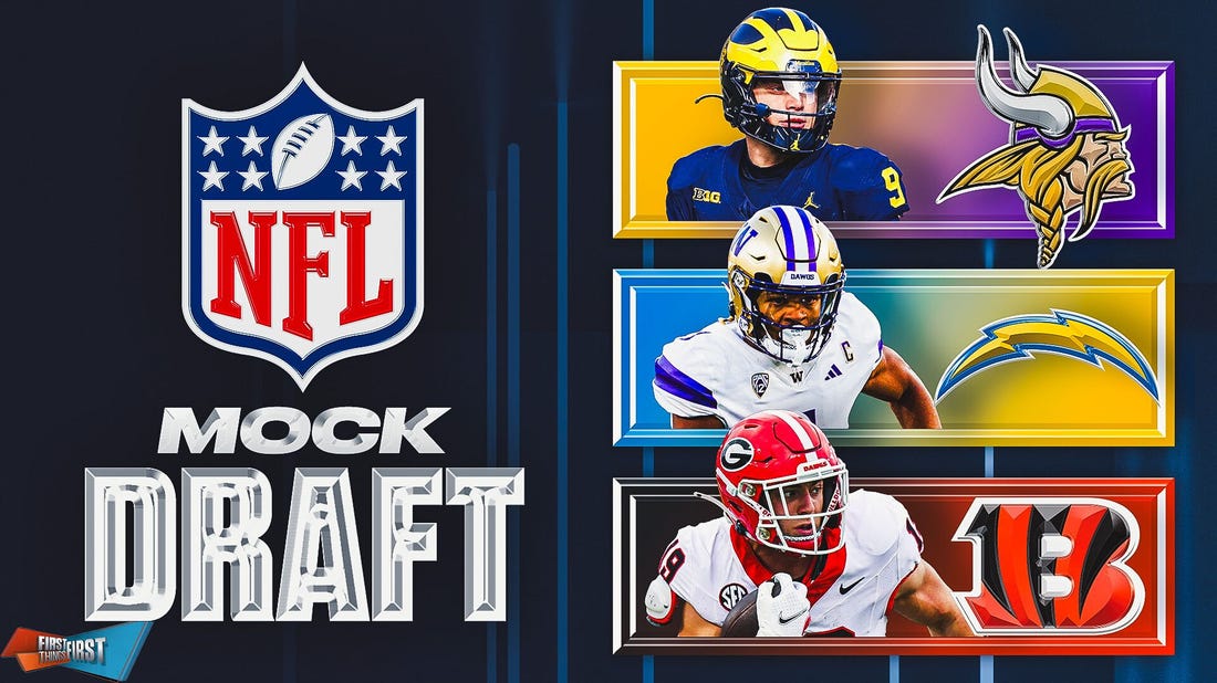 Chargers, Vikings & Bengals shake things up in Nick’s NFL Mock Draft 2.0 | First Things First