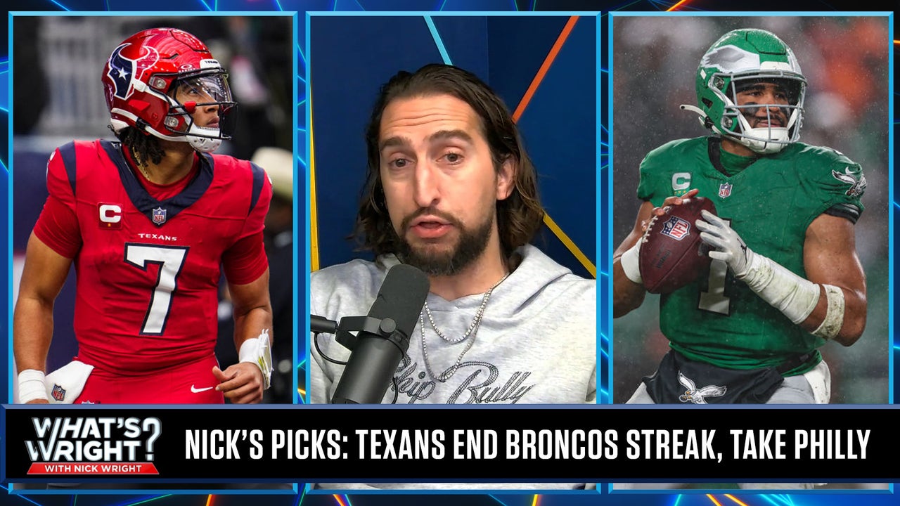 Nick’s Picks: Texans end Broncos streak, underdog Eagles are ‘must-bet’ in Week 13 | What’s Wright?
