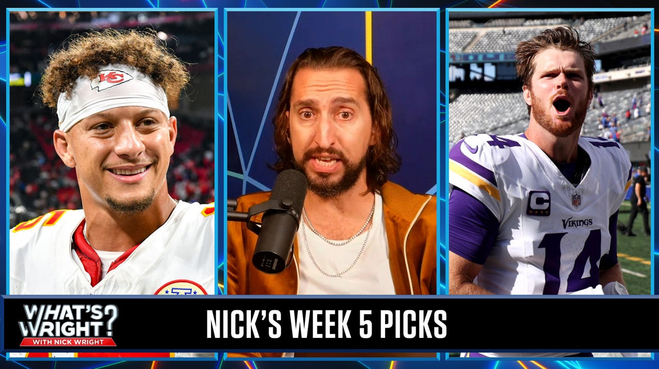 Nick makes rare Chiefs (-5.5) bet, takes Vikings (-2.5) across the pond in Week 5 | What's Wright?