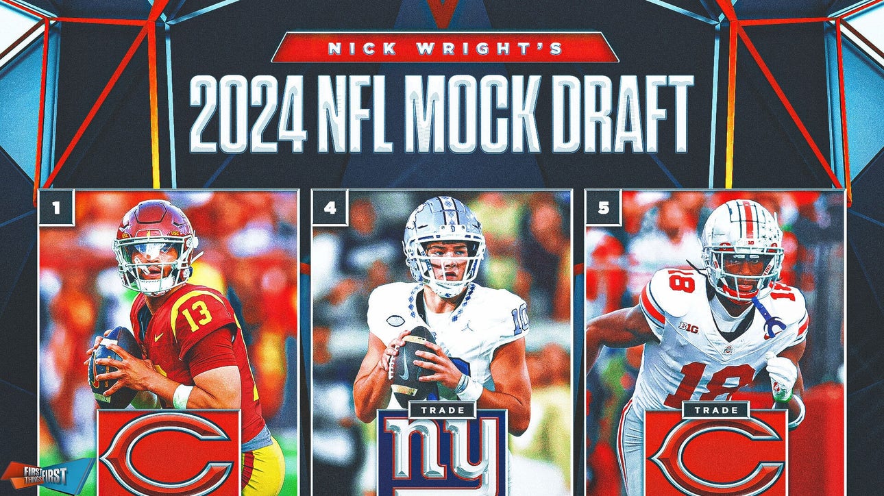 Giants draft Drake Maye, Bears draft Caleb & MHJ in Nick’s 3.0 NFL Mock Draft | First Things First