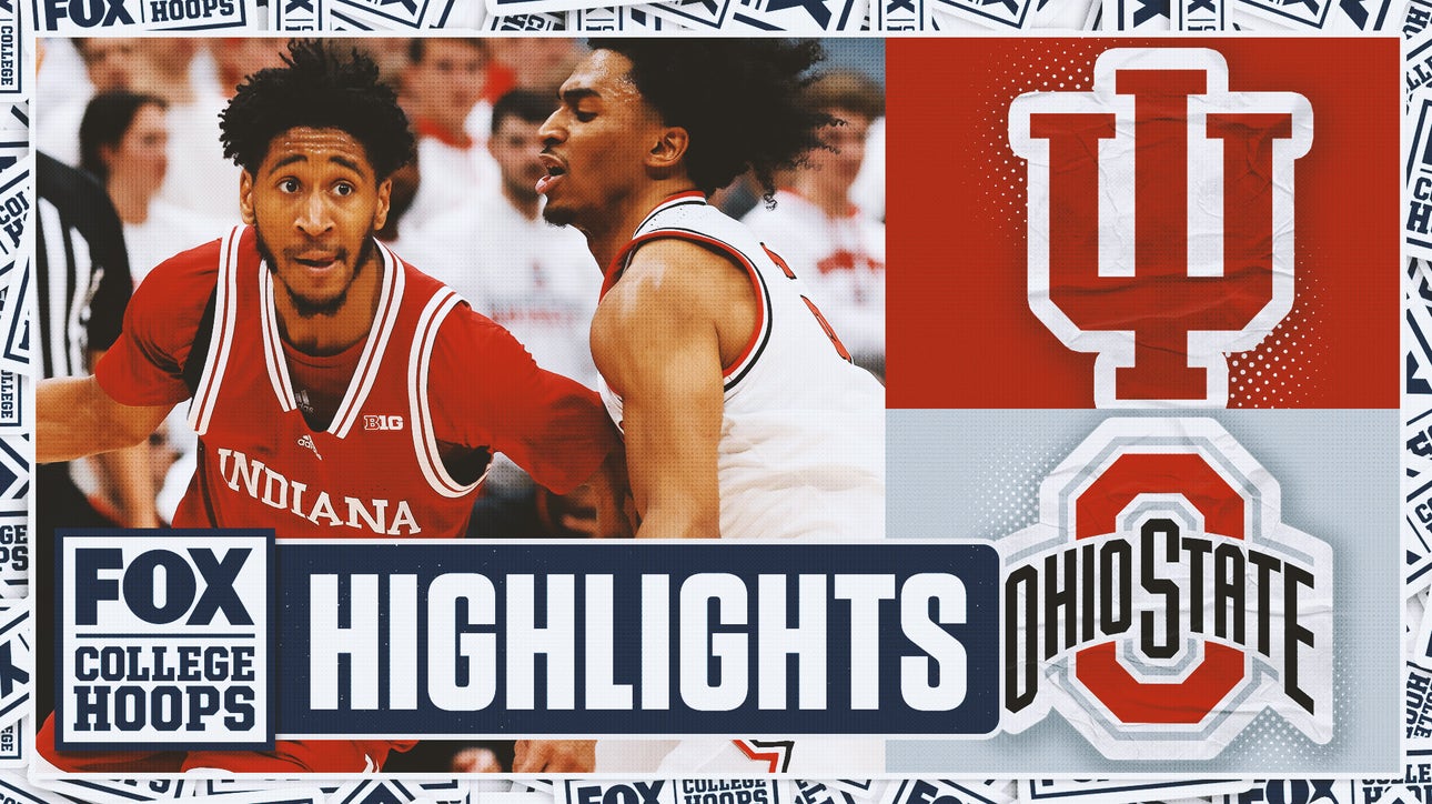 Indiana Hoosiers vs. Ohio State Buckeyes Highlights | FOX College Hoops