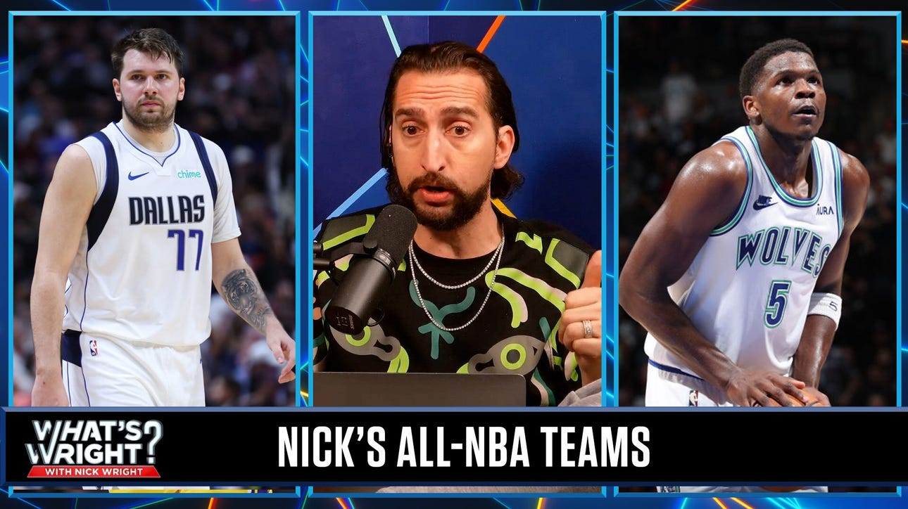 Luka, Giannis, Anthony Edwards highlight Nick's All-NBA teams | What's Wright?