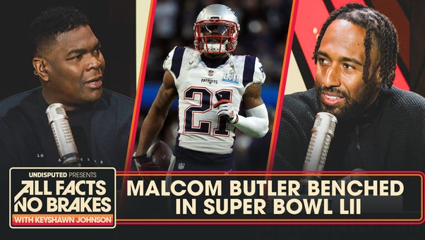 Malcom Butler benched in Super Bowl LVII: “He knew he was OUT of New England.” | All Facts No Brakes