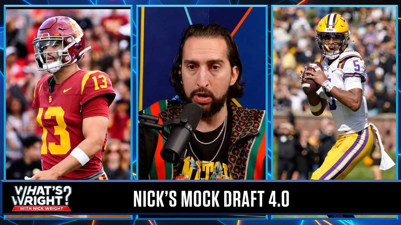 Nick's Mock Draft 4.0: Drake Maye to Pats, Bo Nix to Denver, Jordan Morgan-Chiefs | What’s Wright?