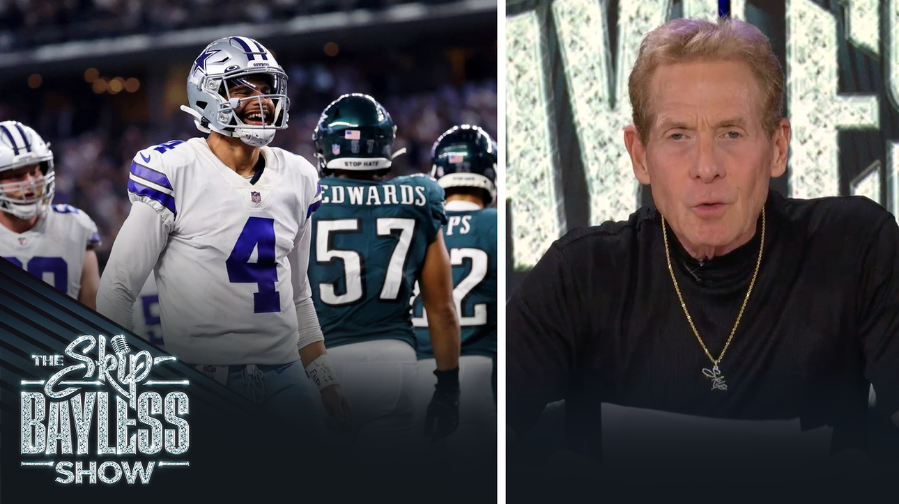 Skip guarantees a Cowboys victory over the Eagles on Sunday | The Skip Bayless Show