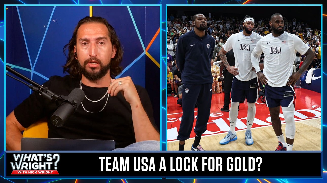 '24 team is the most talented in US basketball history, why they're a lock for gold | What's Wright?