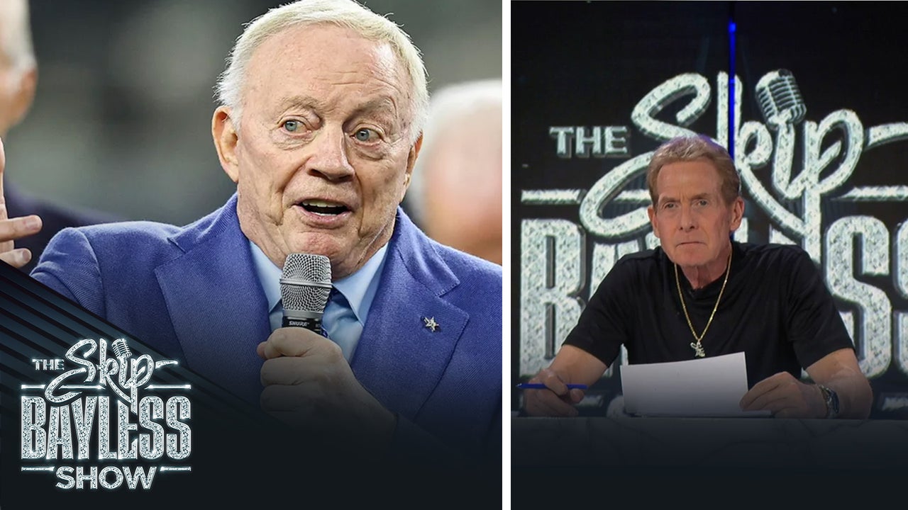 'Jerry Jones is what is ultimately wrong with my Dallas Cowboys.' — Skip on the Cowboys free agency