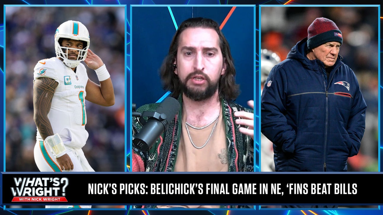 Nick's Picks: Pats win in Belichick's likely final game, underdog Dolphins vs Bills | What's Wright?