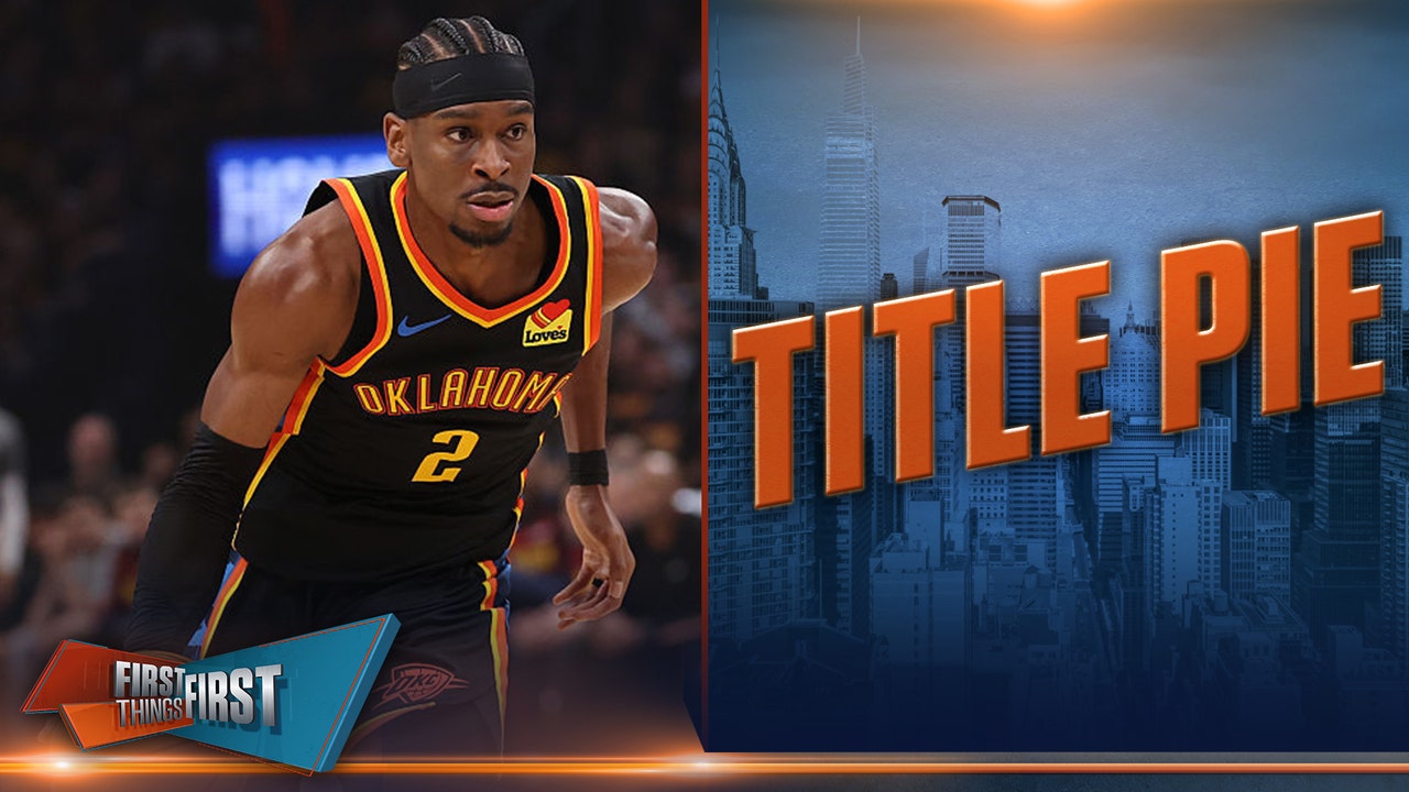 OKC is 'head and shoulders, the best team in the NBA,' earns half of Nick's Title Pie | First Things First