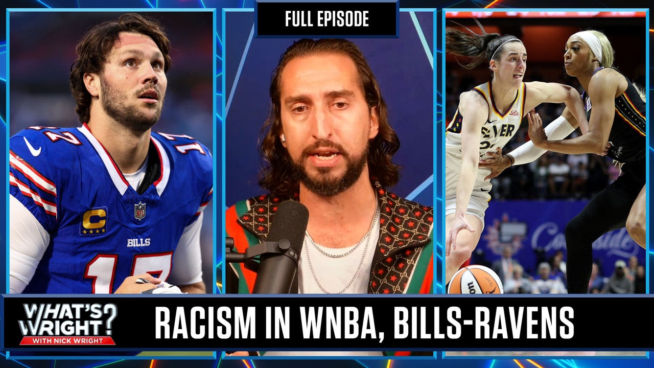 Racism in the WNBA, Bills-Ravens Preview, Jerry Takes the Blame & Nick’s Picks W