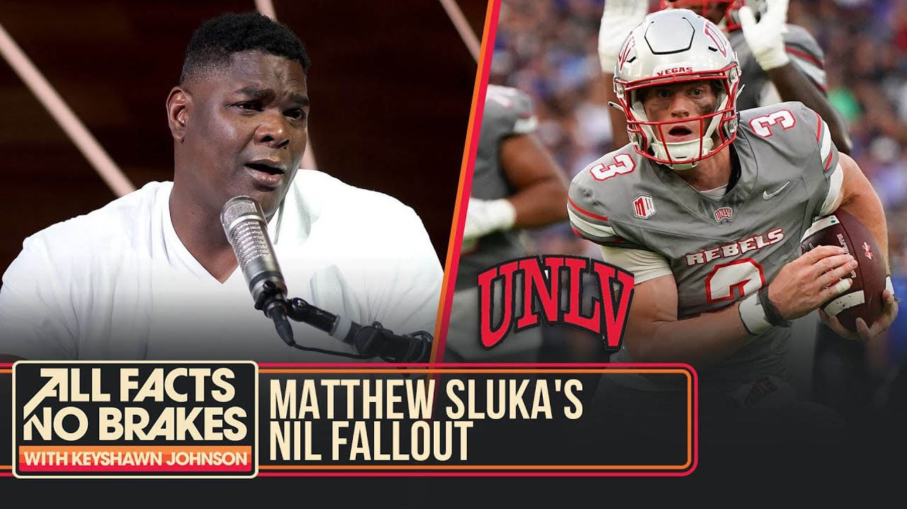  Keyshawn on Matthew Sluka’s $100K NIL drama at UNLV | All Facts No Brakes