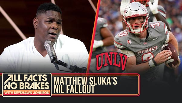  Keyshawn on Matthew Sluka’s $100K NIL drama at UNLV | All Facts No Brakes