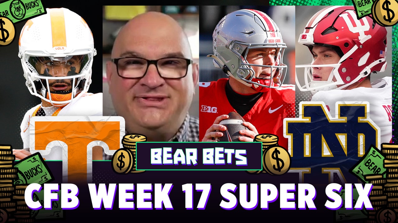 CFB Week 17 Super Six: Ohio State vs. Tennessee, Clemson vs. Texas and more!  | Bear Bets