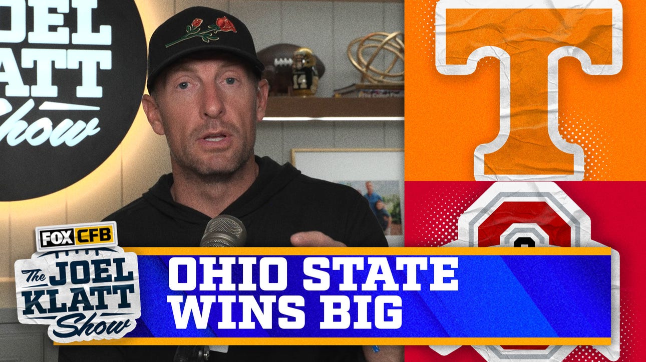 Ohio State Buckeyes crush Tennessee: How impressive was their gameplan?| Joel Klatt Show