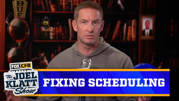 Joel Klatt fixes the college football schedule | Joel Klatt Show