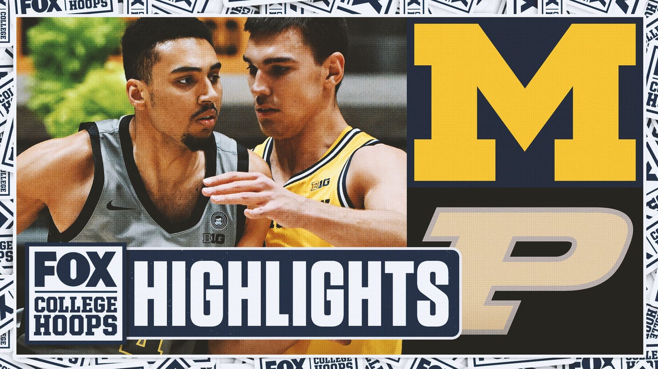 No. 21 Michigan Wolverines vs. No. 11 Purdue Boilermakers Highlights | FOX College Hoops