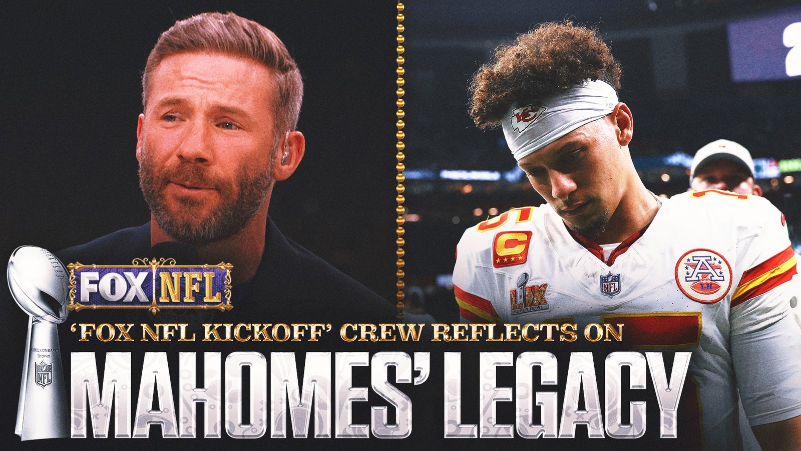 Patrick Mahomes: 'FOX NFL Kickoff' crew reflect on Chiefs QB's legacy after loss to Eagles