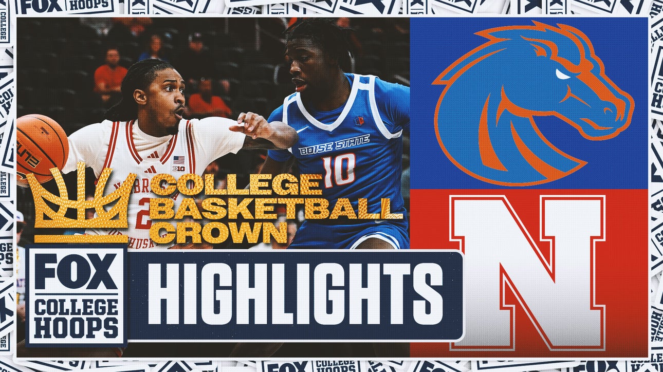 Boise State Broncos vs. Nebraska Cornhuskers The Crown Highlights | FOX College Hoops