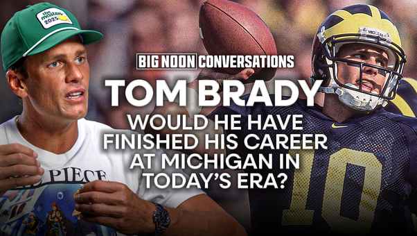 Would Tom Brady have finished his career at Michigan if he played in today’s landscape? 