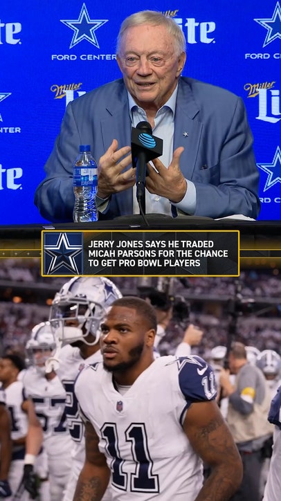 Jerry Jones says Cowboys traded Micah for the chance to get Pro Bowl players