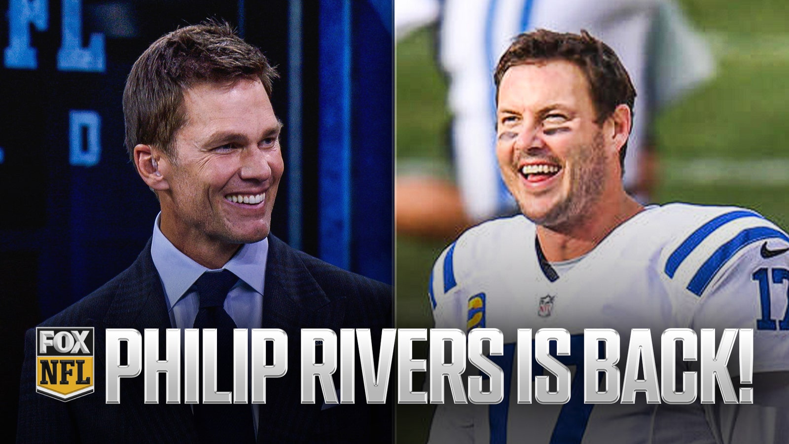 Tom Brady on Philip Rivers’ NFL Return and Starting for Colts This Week