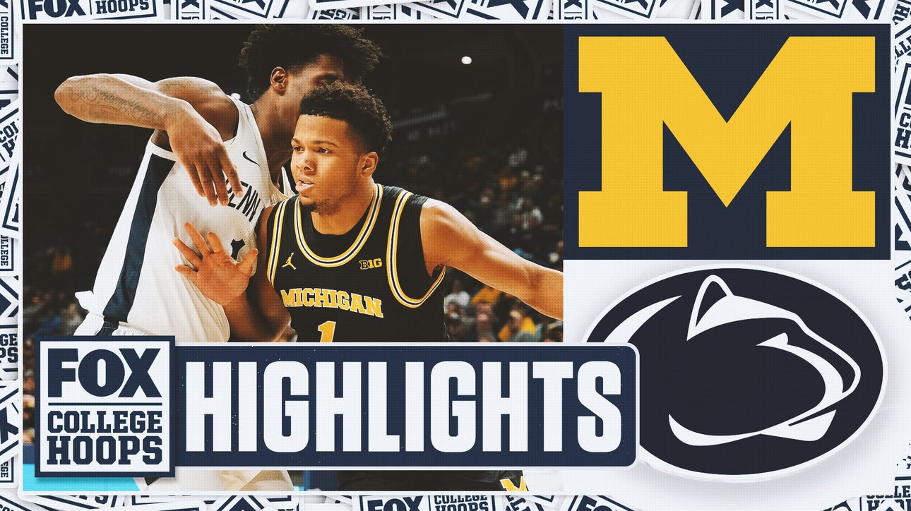No. 2 Michigan Wolverines vs. Penn State Nittany Lions Highlights | FOX College Hoops