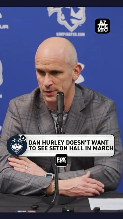 Dan Hurley doesn't want to see UConn play Seton Hall in the NCAA Tournament