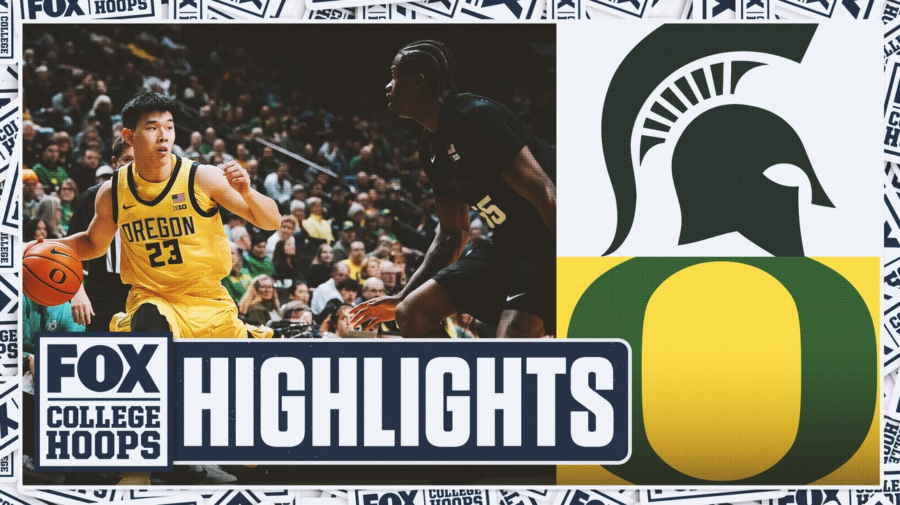 No. 10 Michigan State Spartans vs. Oregon Ducks Highlights 🏀 FOX College Hoops