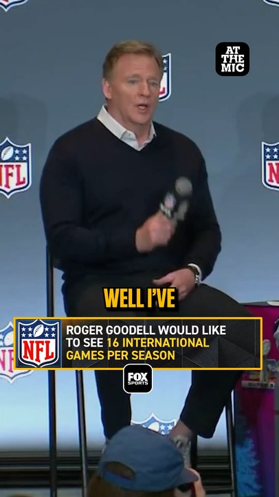 Roger Goodell would like to have EVERY team play an international game during the regular season 🌎