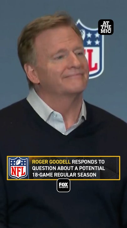 Roger Goodell on a potential 18-game regular season 👀