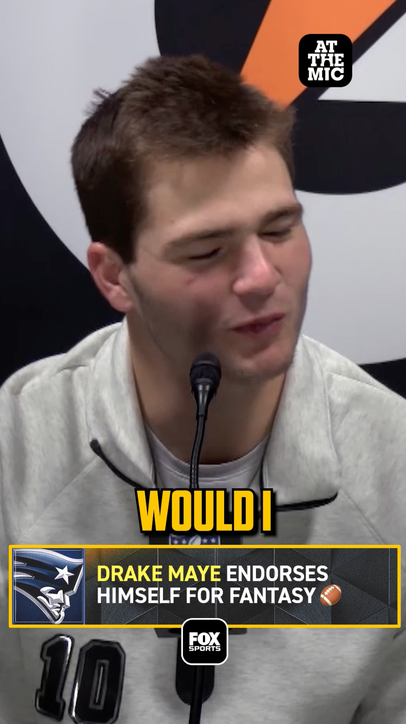 Drake Maye said draft him in fantasy again 😂