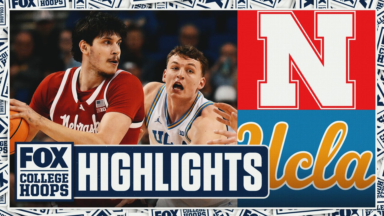 No. 9 Nebraska Cornhuskers vs. UCLA Bruins Highlights 🏀 FOX College Hoops