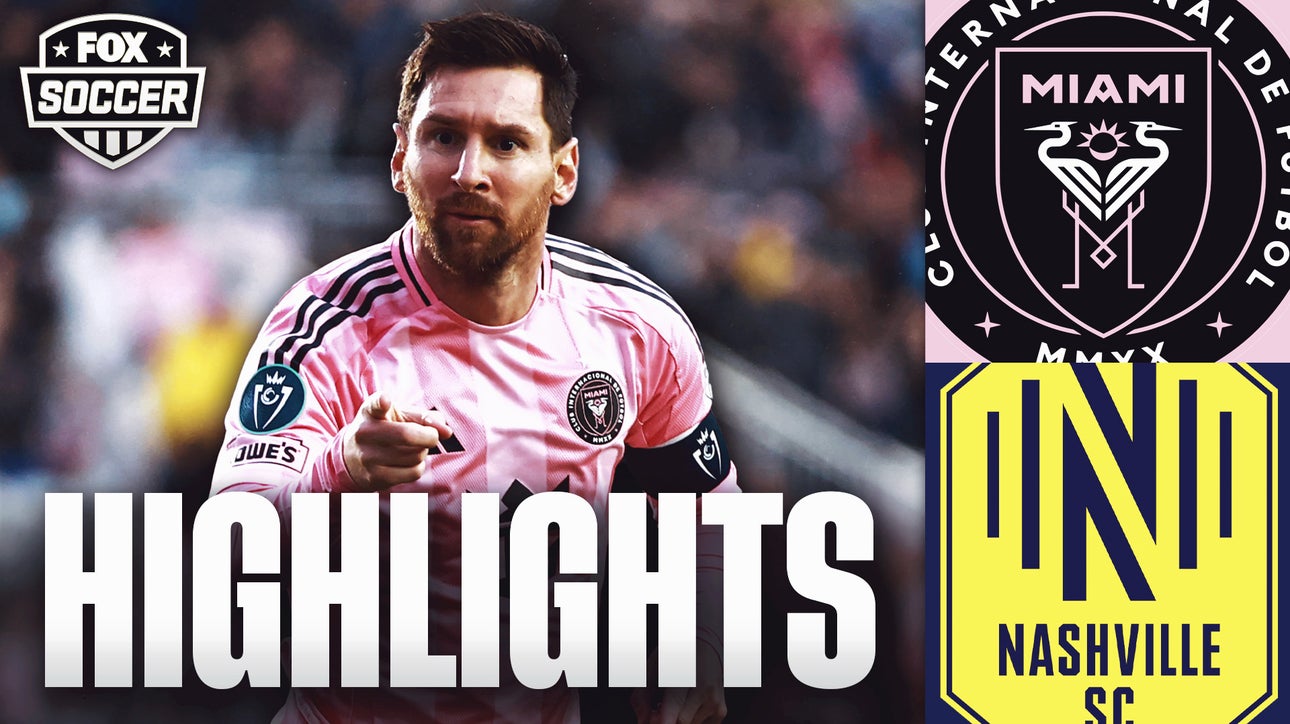 Lionel Messi & Inter Miami vs. Nashville SC Highlights  FOX Soccer