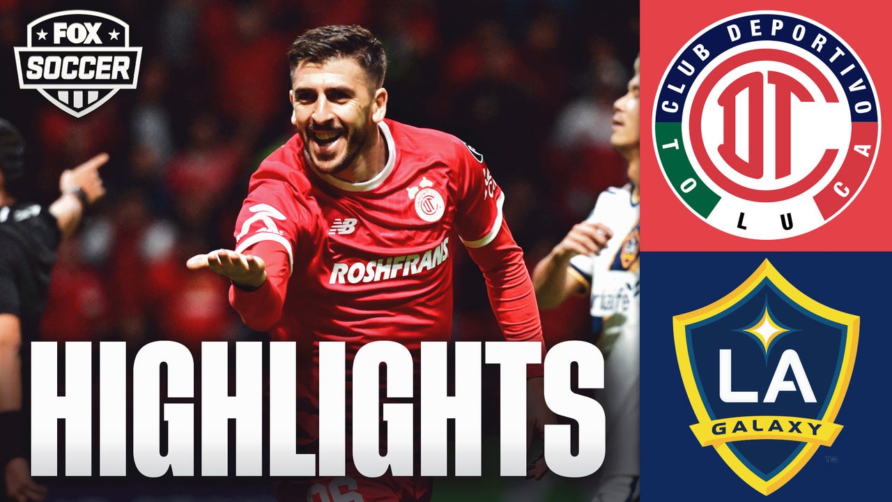 Deportivo Toluca vs. LA Galaxy CONCACAF Champions Cup Highlights ⚽️ FOX Soccer