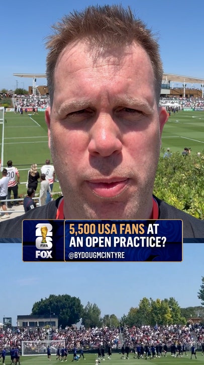 FOX Sports insider Doug McIntyre reports on the immense support at USA's open training camp