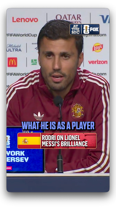Rodri comments on Messi's legacy and what he has accomplished with Argentina