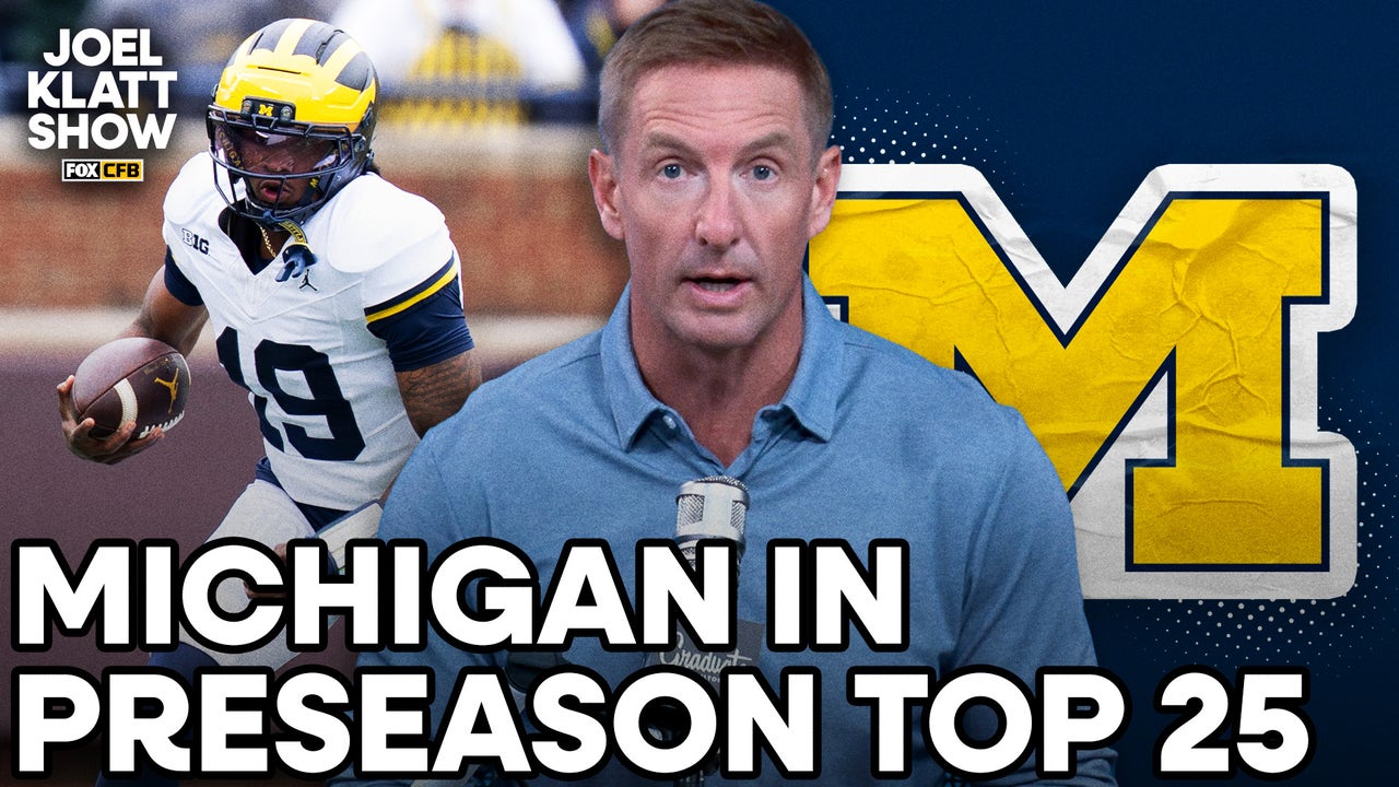Michigan in Joel Klatt's preseason top 25 🏈 Joel Klatt Show