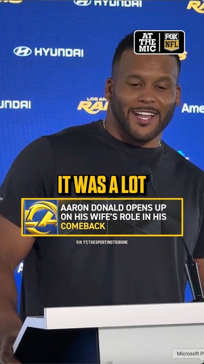 Aaron Donald made sure his wife was on board with the decision to return to Rams