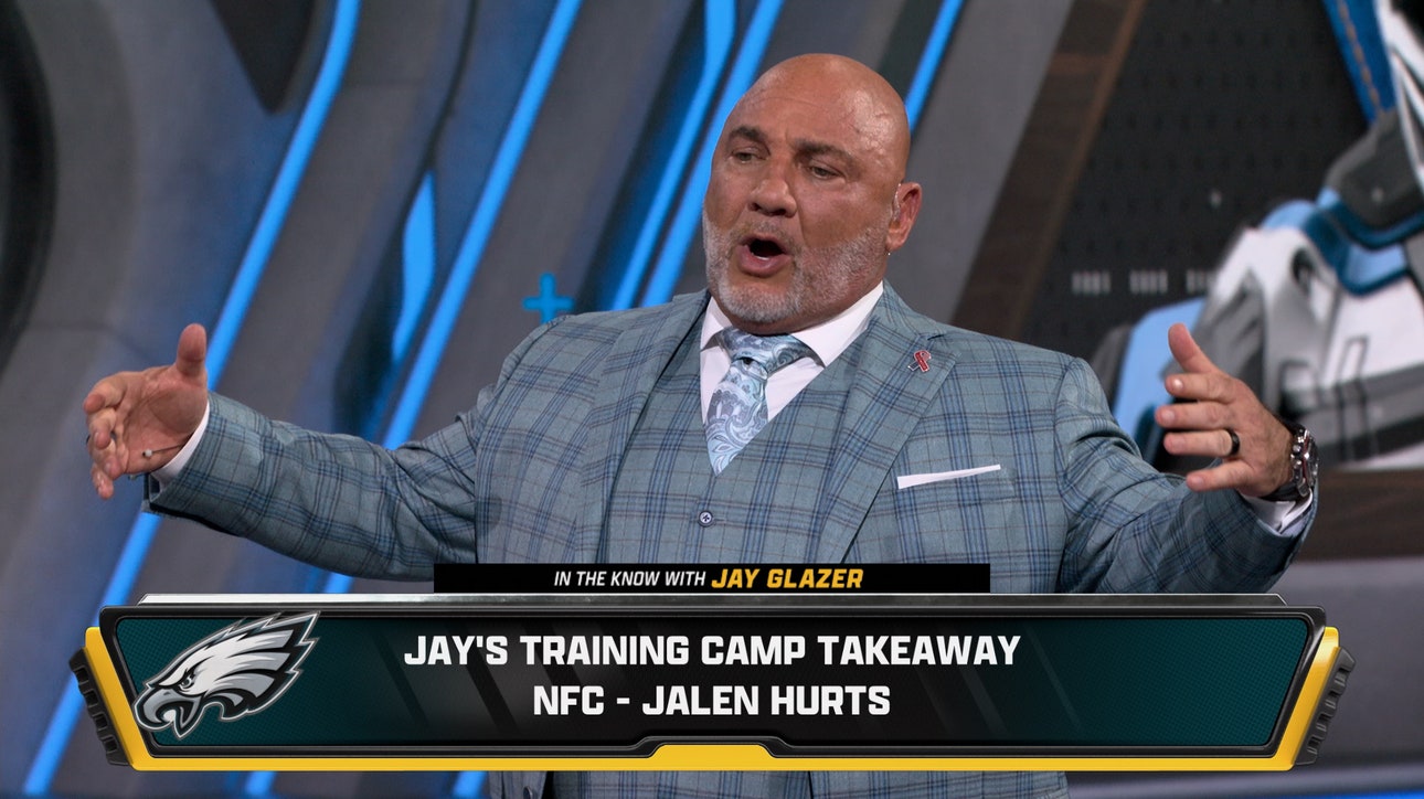 Jalen Hurts adopts different approach, Travis Kelce locked and improved? 👀 Jay Glazer's Training Camp Takeaways