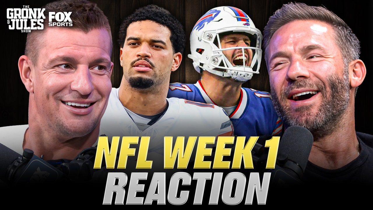 Gronk and Jules React to NFL Week 1: Bills Take Down Texans & Bears Drop 59 | The Gronk & Jules Show