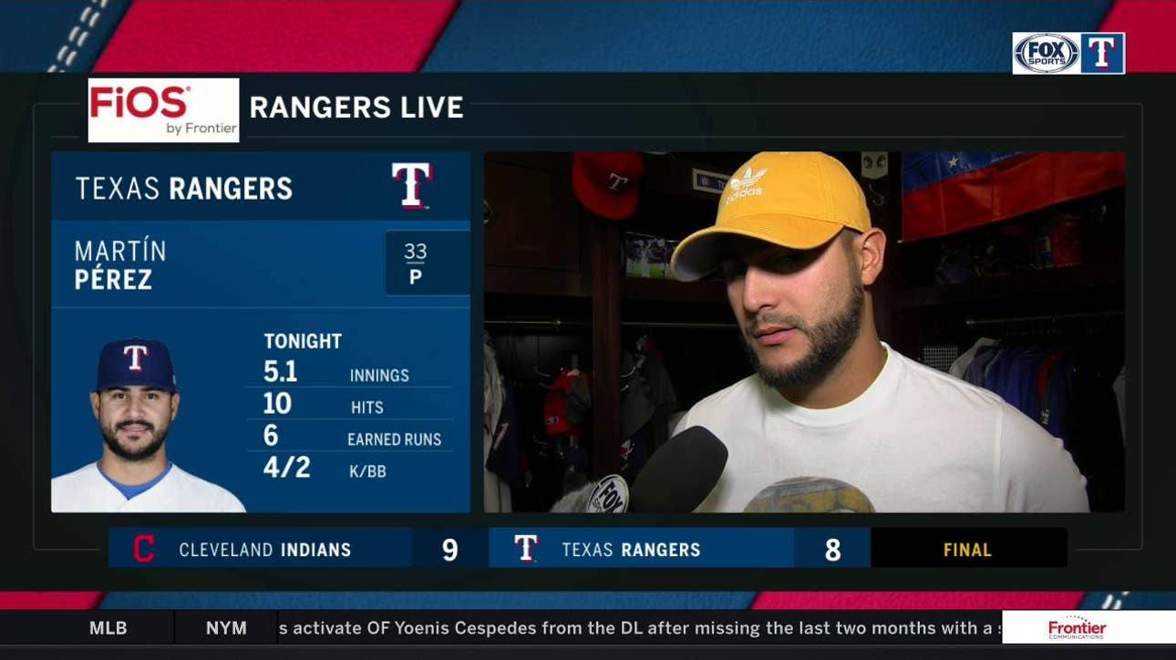 Martin Perez talks 9-8 loss against Cleveland