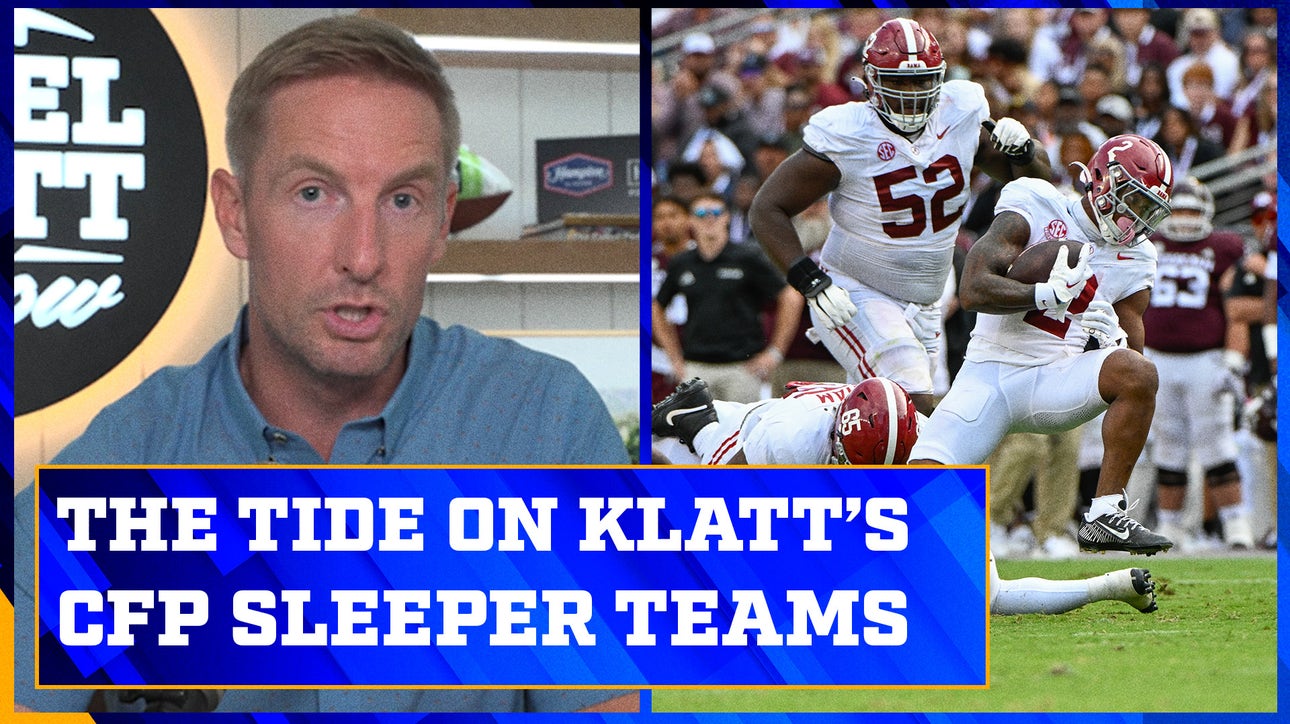 North Carolina & Alabama in Joel Klatt’s college football playoff sleeper teams | Joel Klatt Show