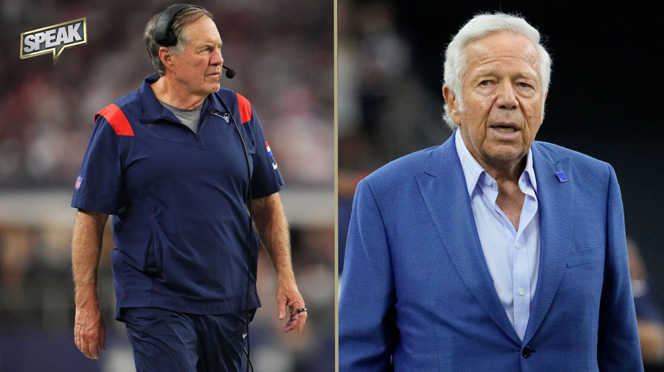 How patient should Robert Kraft be with Bill Belichick moving forward? | Speak