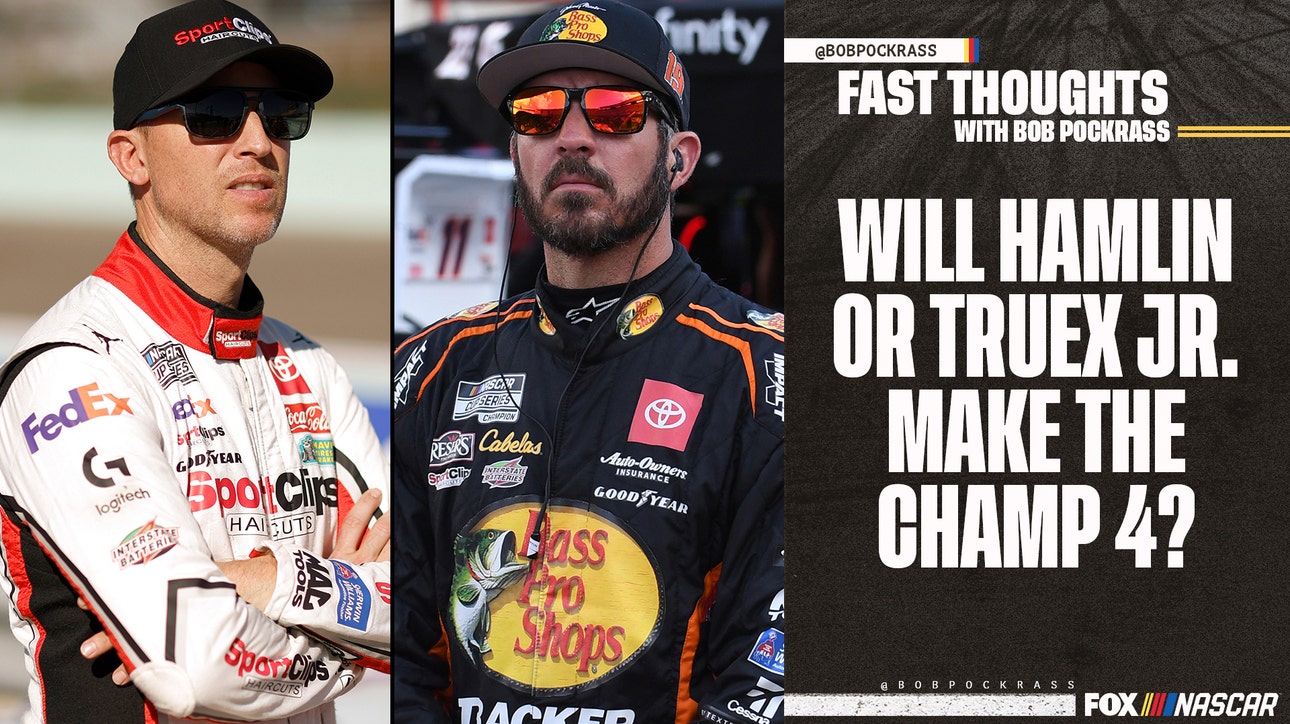 Will Denny Hamlin and/or Martin Truex Jr. make the Championship 4? | Fast Thoughts With Bob Pockrass