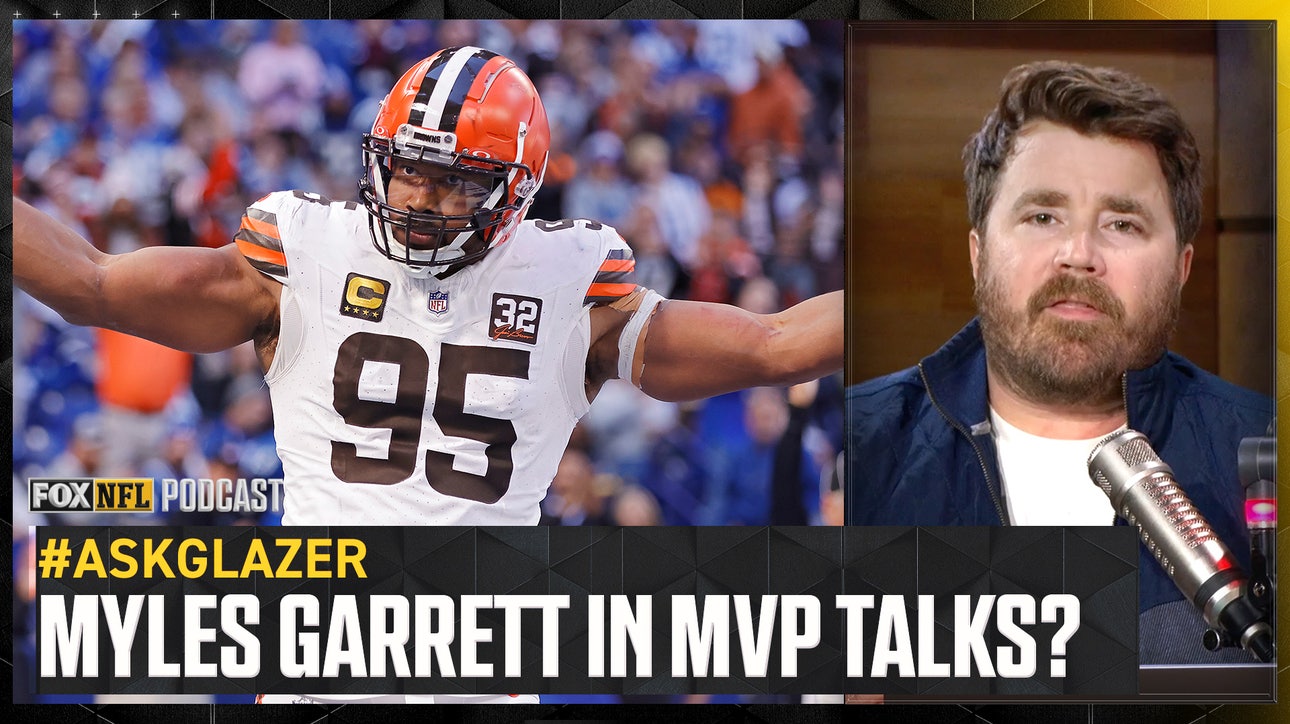 Is Myles Garrett PROVING he DESERVES to be in MVP talks for the Cleveland Browns? | NFL on FOX Pod