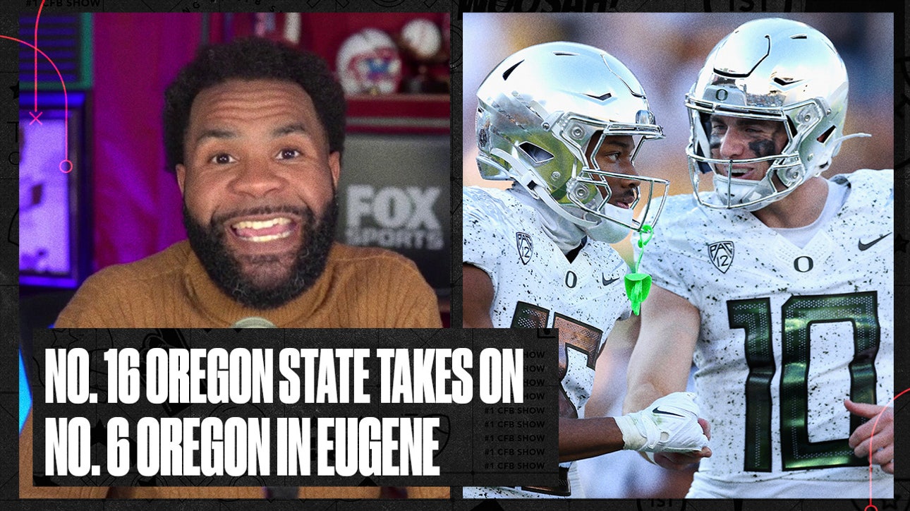 No. 16 Oregon State takes on No. 6 Oregon in Eugene | No. 1 CFB Show