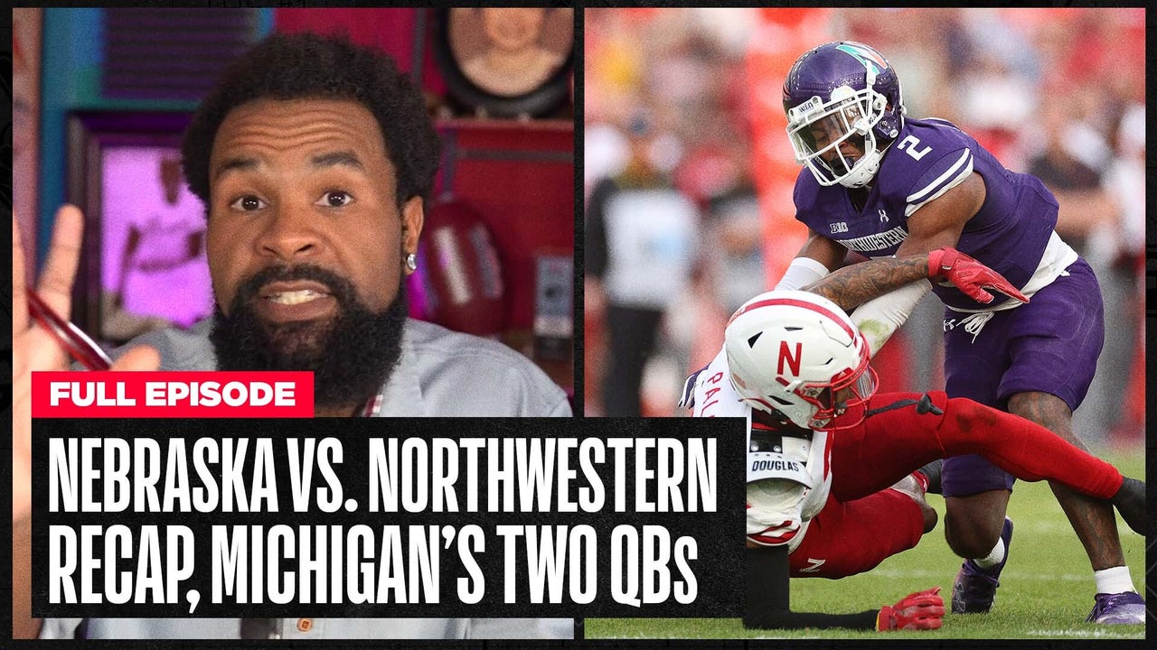 Nebraska Collapses Against Northwestern, Michigan Has Two QBs, Week 1